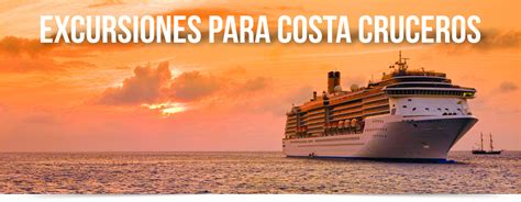 EXCURSIONES COSTA CRUCEROS